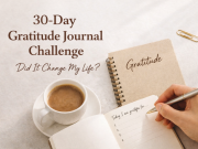 30-Day Gratitude Journal Challenge – Did It Change My Life? Daily gratitude habit for mental clarity