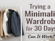 Trying a Minimalist Wardrobe for 30 Days – Can It Work? 30-day minimalist wardrobe challenge neatly organized clothes