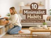 10 Minimalist Habits That Will Change Your Life Minimalist home interior with simple decor and natural light