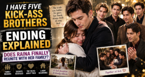 I Have Five Kick-Ass Brothers Ending Explained: Does Raina Finally Reunite with Her Family? I Have Five Kick-Ass Brothers Ending Explained