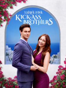 I Have Five Kick-Ass Brothers Drama Universe Guide