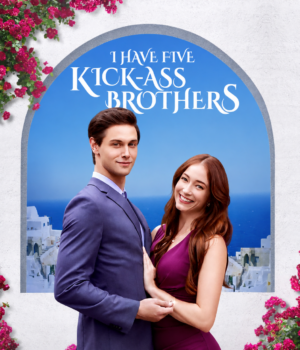 I Have Five Kick-Ass Brothers Drama Universe Guide