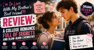 I’m In Love With My Brother’s Best Friend?! Review: A College Romance Full of Secrets and Slow-Burn Chemistry Drama Reviews: I’m In Love With My Brother’s Best Friend