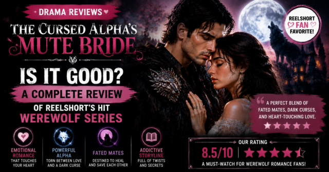 The Cursed Alpha’s Mute Bride Drama Reviews